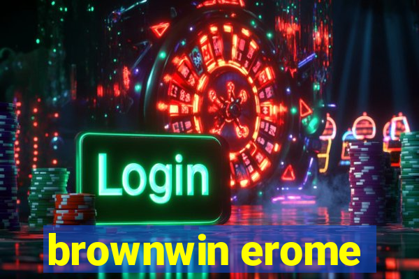 brownwin erome